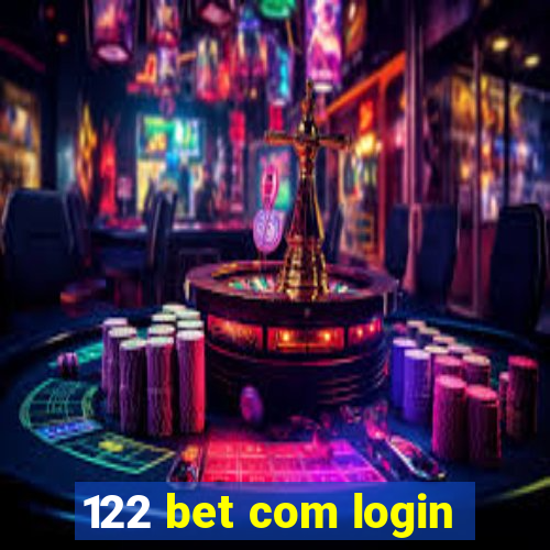 122 bet com login